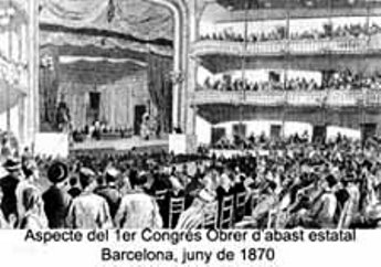 I Congreso Obrero. Barcelona 1870. Seccin espaola de la Internacional.